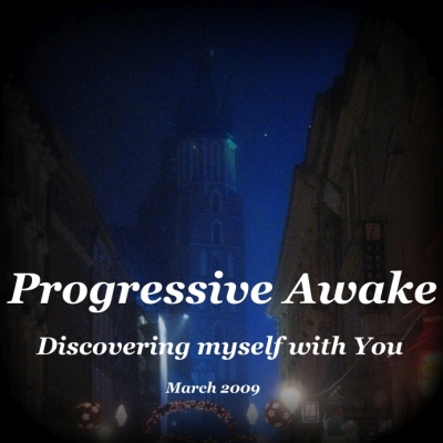 Progressive Awake - Discovering myself with You (March 2009)