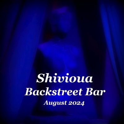 Shivioua - Backstreet Bar (August 2024)