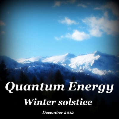Quantum Energy - Winter Solstice (December 2012)